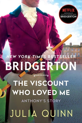 The Viscount Who Loved Me [Tv Tie-In]: Bridgerton by Quinn, Julia