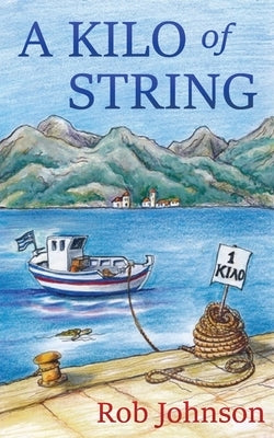 A Kilo of String by Johnson, Rob