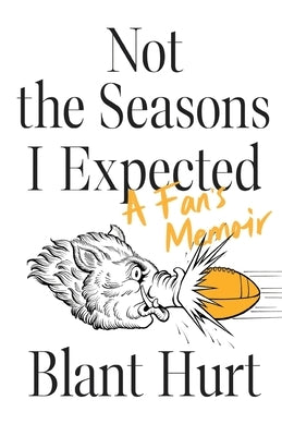 Not the Seasons I Expected by Hurt, Blant