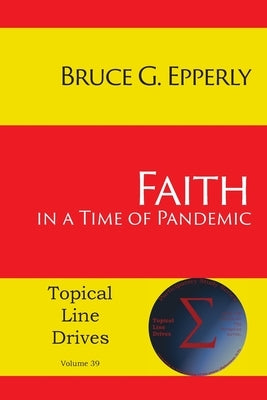 Faith in a Time of Pandemic by Epperly, Bruce G.