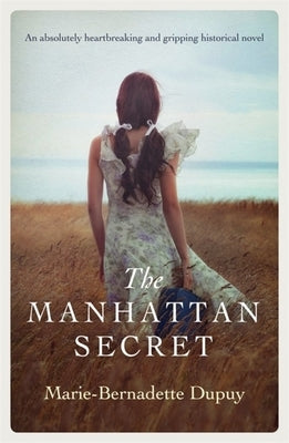 The Manhattan Secret by Dupuy, Marie-Bernadette