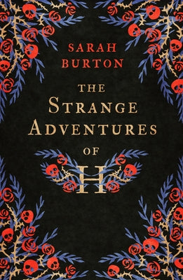 The Strange Adventures of H: The Enchanting Rags-To-Riches Story Set During the Great Plague of London by Burton, Sarah