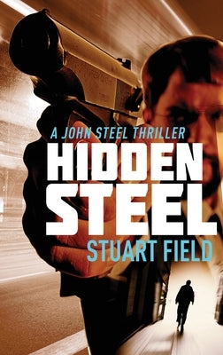 Hidden Steel by Field, Stuart