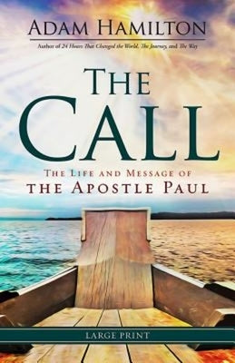The Call [large Print]: The Life and Message of the Apostle Paul by Hamilton, Adam