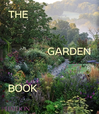 The Garden Book: Revised & Updated Edition by Phaidon Press