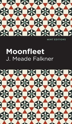 Moonfleet by Falkner, J. Meade