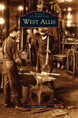 West Allis by Muchka, Albert