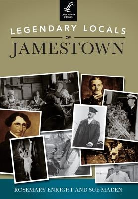 Legendary Locals of Jamestown, Rhode Island by Enright, Rosemary
