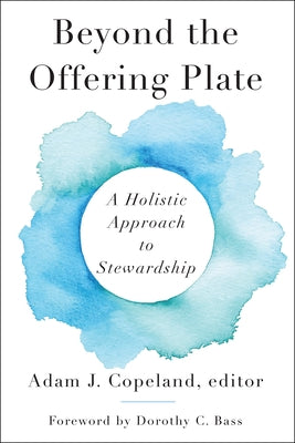 Beyond the Offering Plate by Copeland, Adam J.