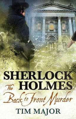 The New Adventures of Sherlock Holmes - The Back-To-Front Murder by Major, Tim