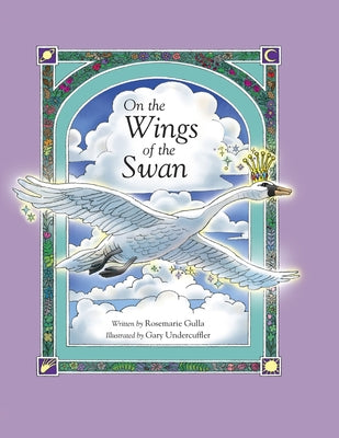 On the Wings of the Swan by Undercuffler, Gary