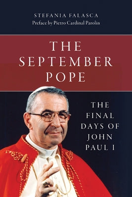 The September Pope: The Final Days of John Paul I by Falasca, Stefania