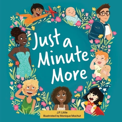 Just a Minute More by Little, J. P.