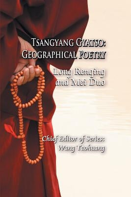 Tsangyang Gyatso: Geographical Poetry by Renqing, Long