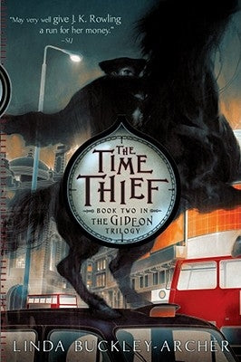 The Time Thief by Buckley-Archer, Linda