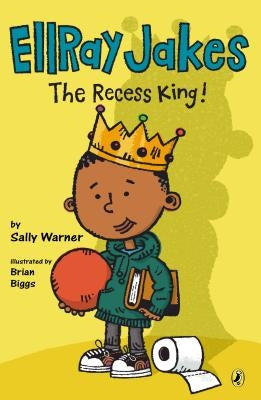 EllRay Jakes the Recess King! by Warner, Sally