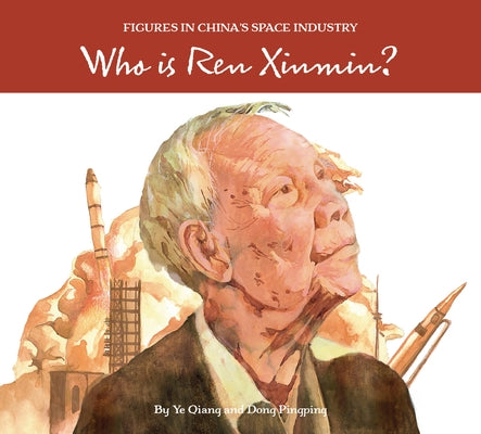Who Is Ren Xinmin? by Dong, Pingping