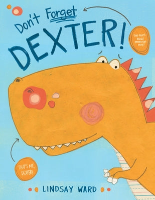 Don't Forget Dexter! by Ward, Lindsay