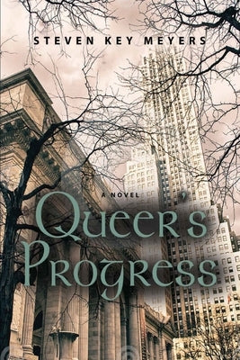 Queer's Progress by Meyers, Steven Key