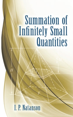 Summation of Infinitely Small Quantities by Natanson, I. P.