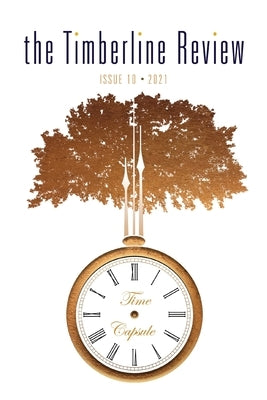 The Timberline Review: Time Capsule by Writers, Willamette