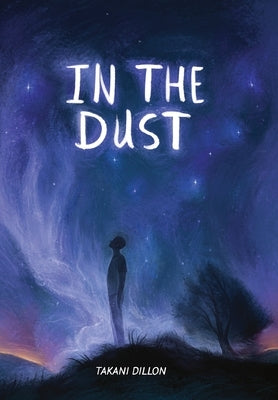 In The Dust by Dillon, Takani