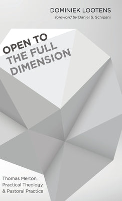 Open to the Full Dimension by Lootens, Dominiek