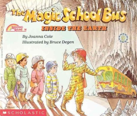 The Magic School Bus Inside the Earth by Cole, Joanna