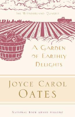 Garden of Earthly Delights PB by Oates, Joyce Carol