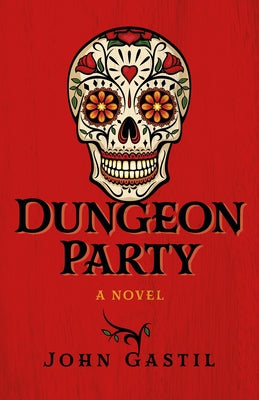Dungeon Party by Gastil, John Webster