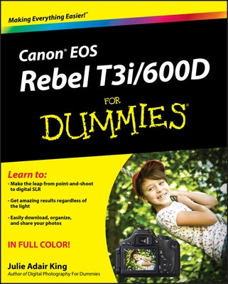 Canon EOS Rebel T3i/600D for Dummies by King, Julie Adair