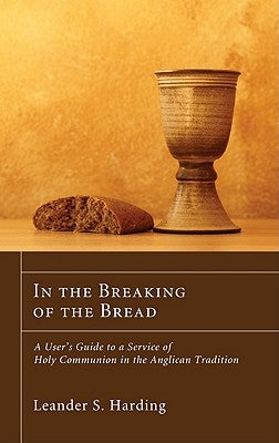 In the Breaking of the Bread by Harding, Leander S.