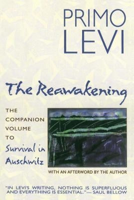 The Reawakening: The Companion Volume to Survival in Auschwitz by Levi, Primo