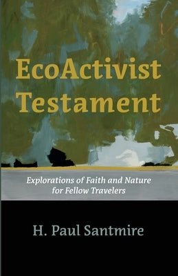 EcoActivist Testament by Santmire, H. Paul