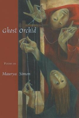 Ghost Orchid by Simon, Maurya
