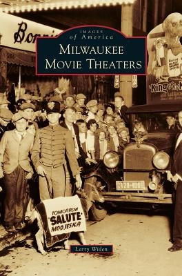Milwaukee Movie Theaters by Widen, Larry