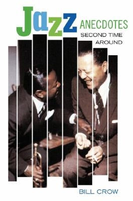 Jazz Anecdotes: Second Time Around by Crow, Bill