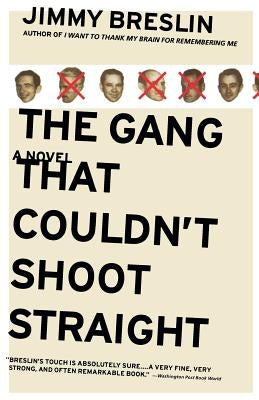 The Gang That Couldn't Shoot Straight by Breslin, Jimmy