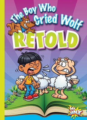 The Boy Who Cried Wolf Retold by Braun, Eric