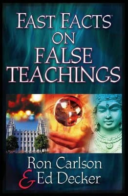 Fast Facts(r) on False Teachings by Carlson, Ron