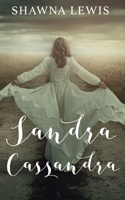 Sandra Cassandra by Lewis, Shawna