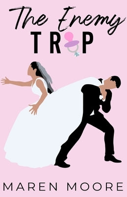 The Enemy Trap by Moore, Maren