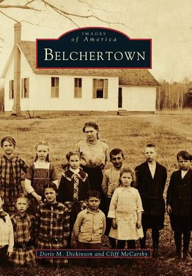 Belchertown by Dickinson, Doris M.