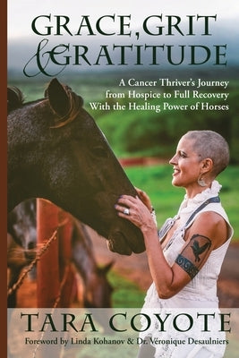 Grace, Grit and Gratitude by Coyote, Tara