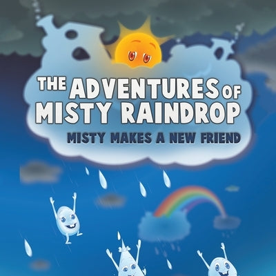 The Adventures of Misty Raindrop by Osborne-Samuels, Melody