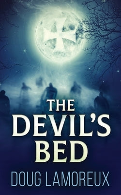 The Devil's Bed by Lamoreux, Doug