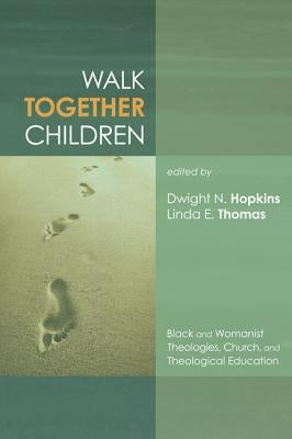 Walk Together Children by Hopkins, Dwight N.