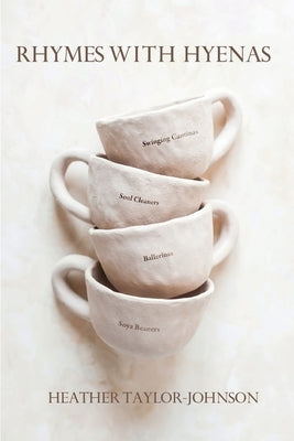 Rhymes with Hyenas by Taylor-Johnson, Heather