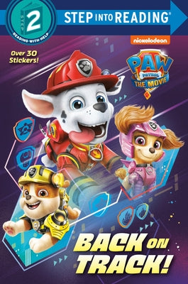 Paw Patrol: The Movie: Back on Track! (Paw Patrol) by Random House
