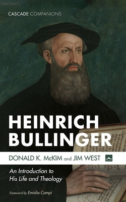 Heinrich Bullinger by McKim, Donald K.